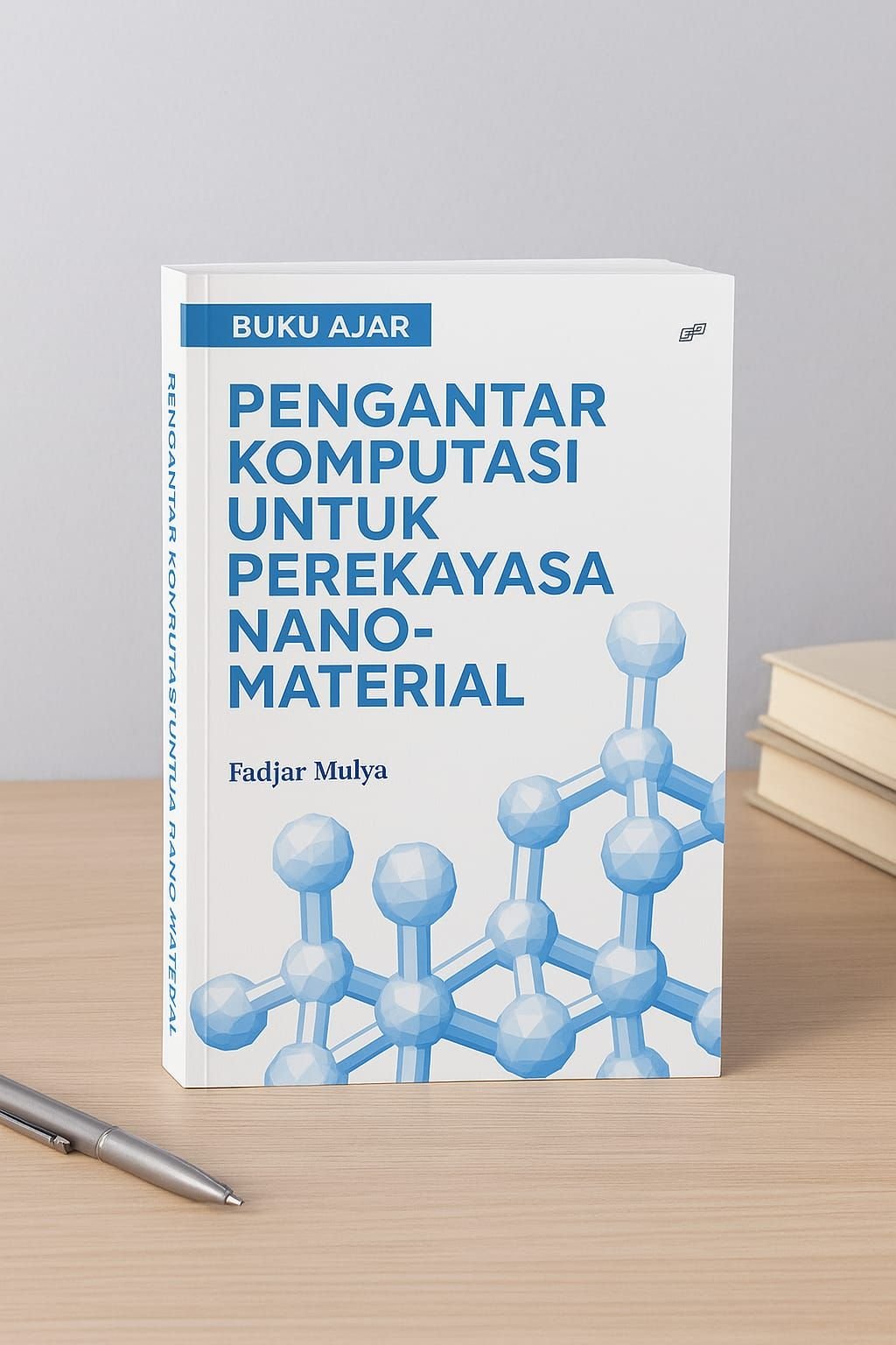 Read more about the article Buku Pertama Saya: Pengantar Komputasi untuk Perekayasa Nanomaterial